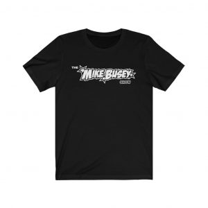 Mike Busey Best Podcast Ever Tee
