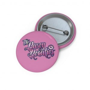 The Busey Beauties Pin Buttons